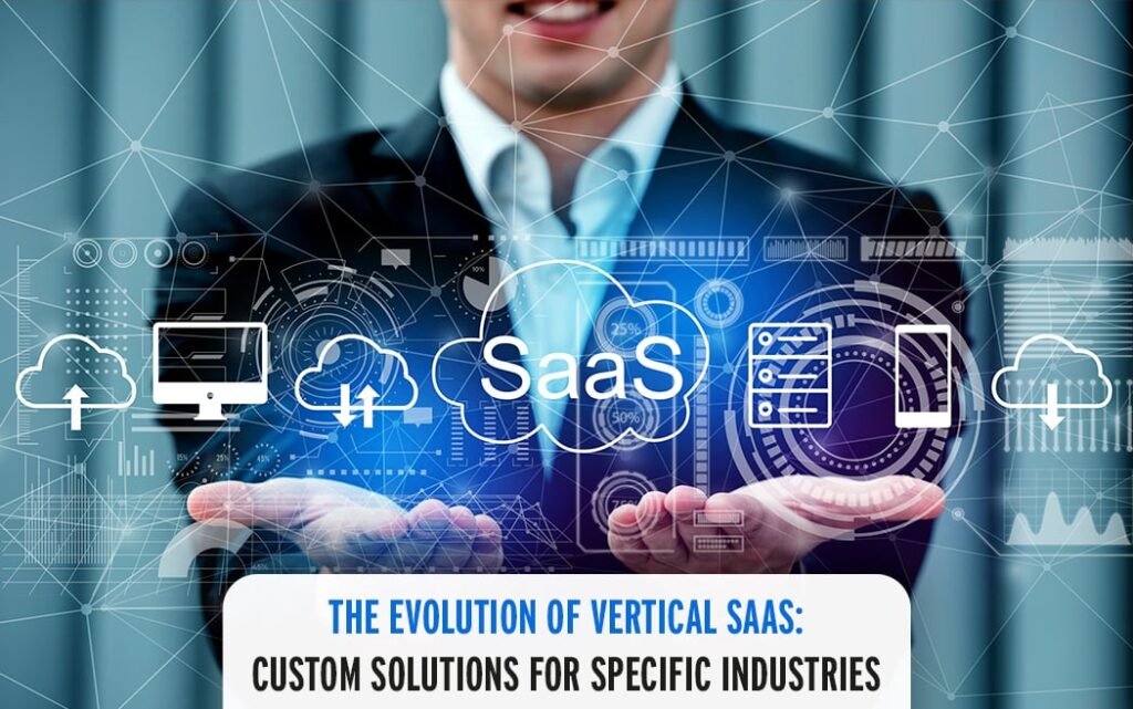 What is Vertical SaaS: Revolutionizing Industry-Specific Solutions